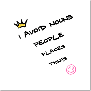 I avoid nouns: people, places, things Posters and Art